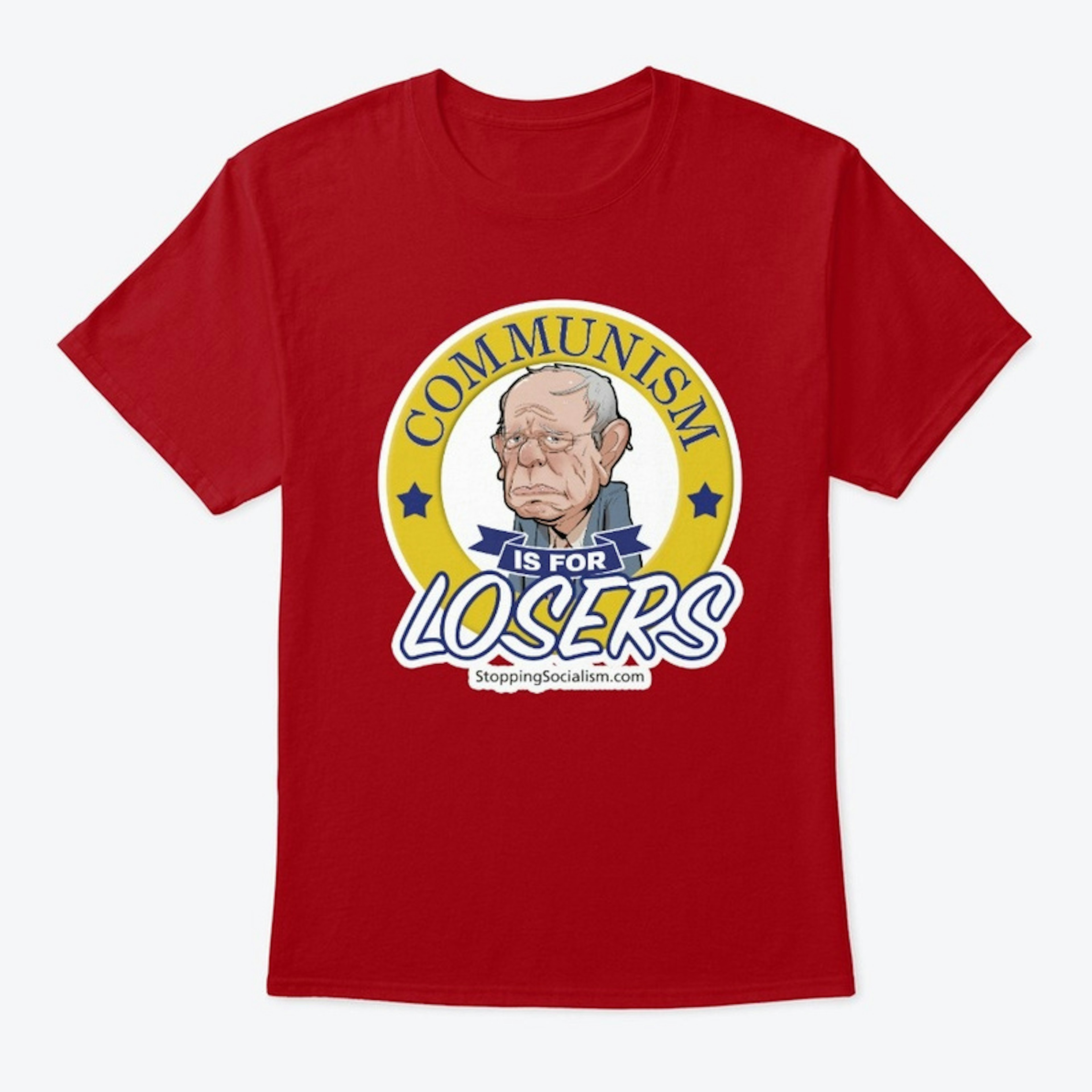 Bern Communism is 4 Losers T-Shirt (Men)